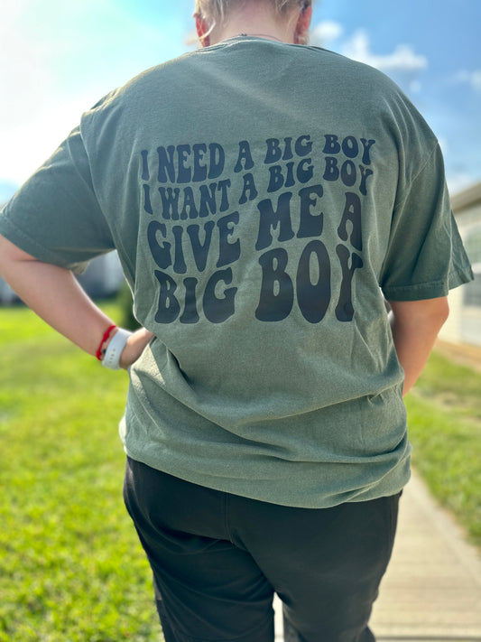 I need a big boy tee