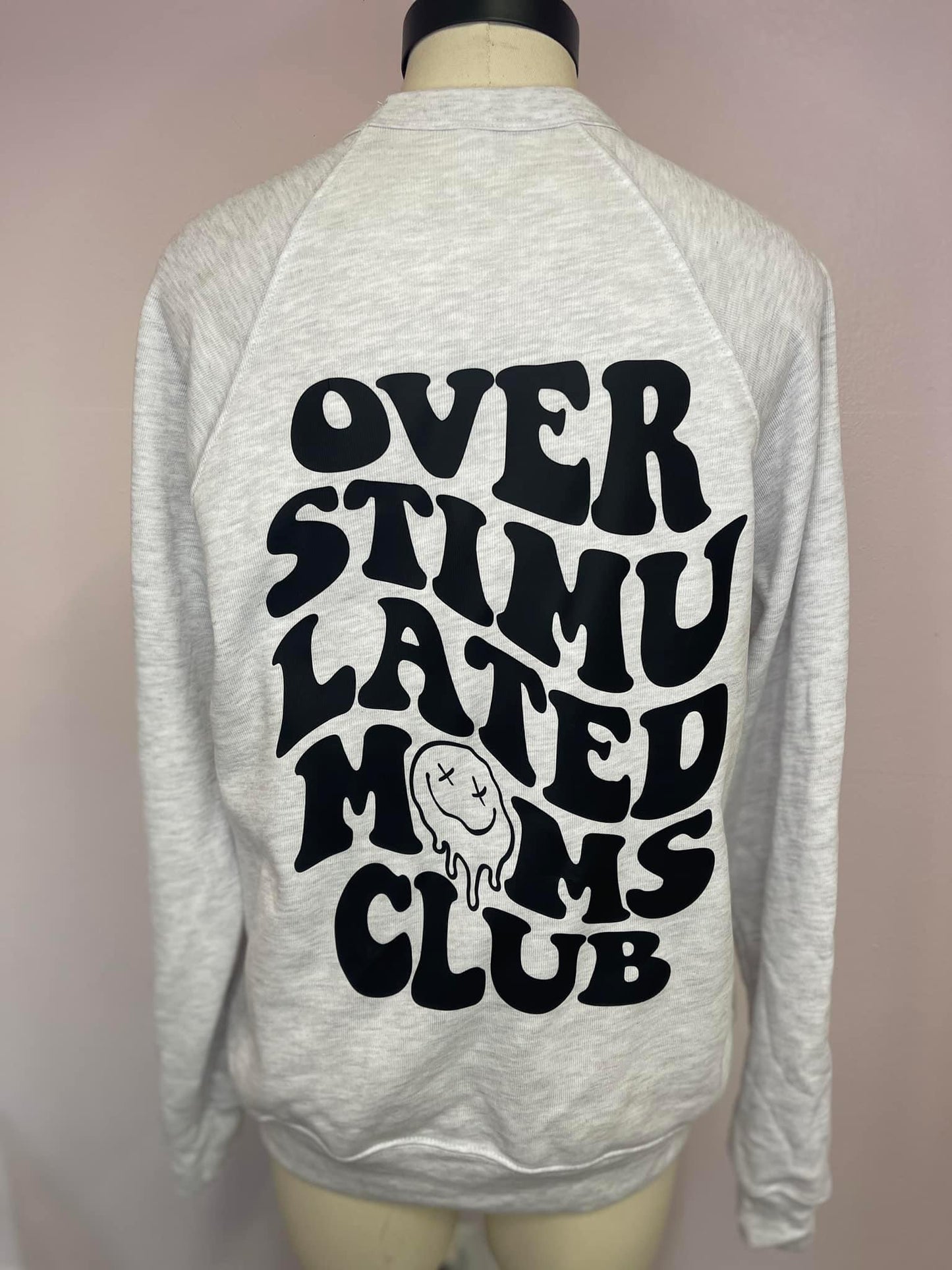 Overstimulated moms club crewneck