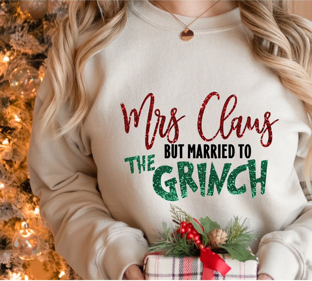 Mrs Claus but married to the Grinch crewneck