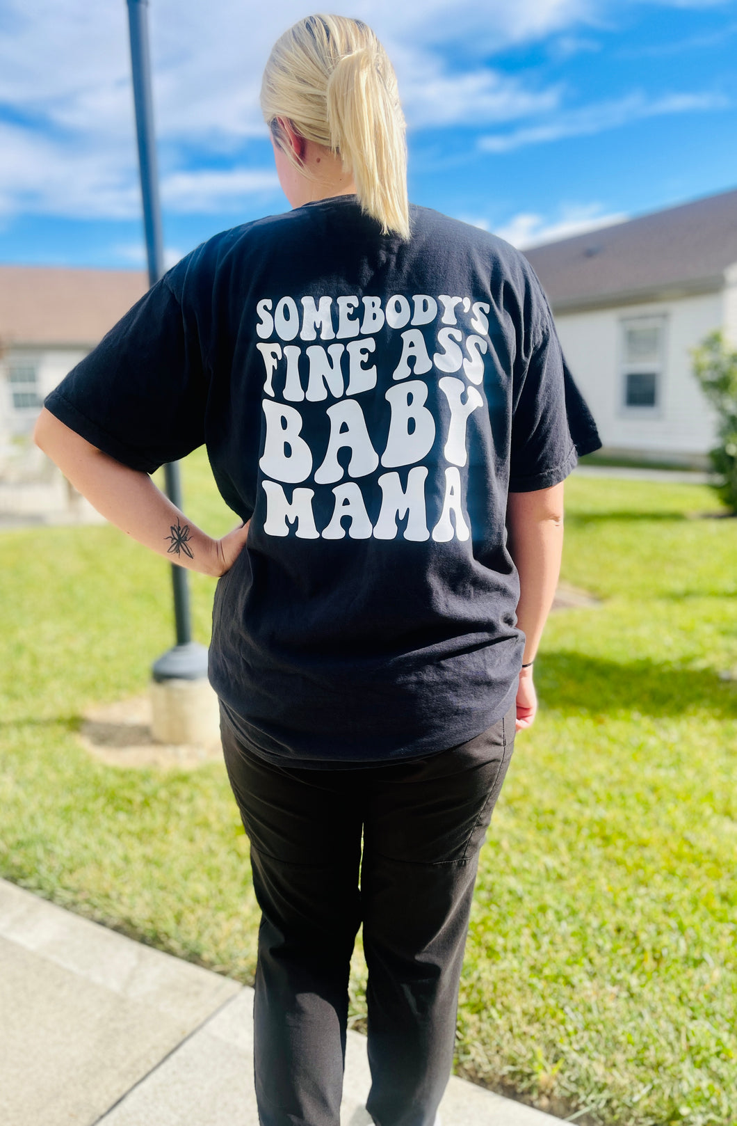 Somebody’s  fine a$$ baby mama tee