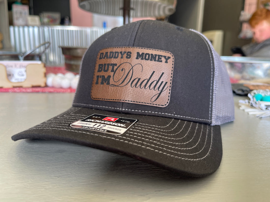 Daddys money but I’m daddy hat
