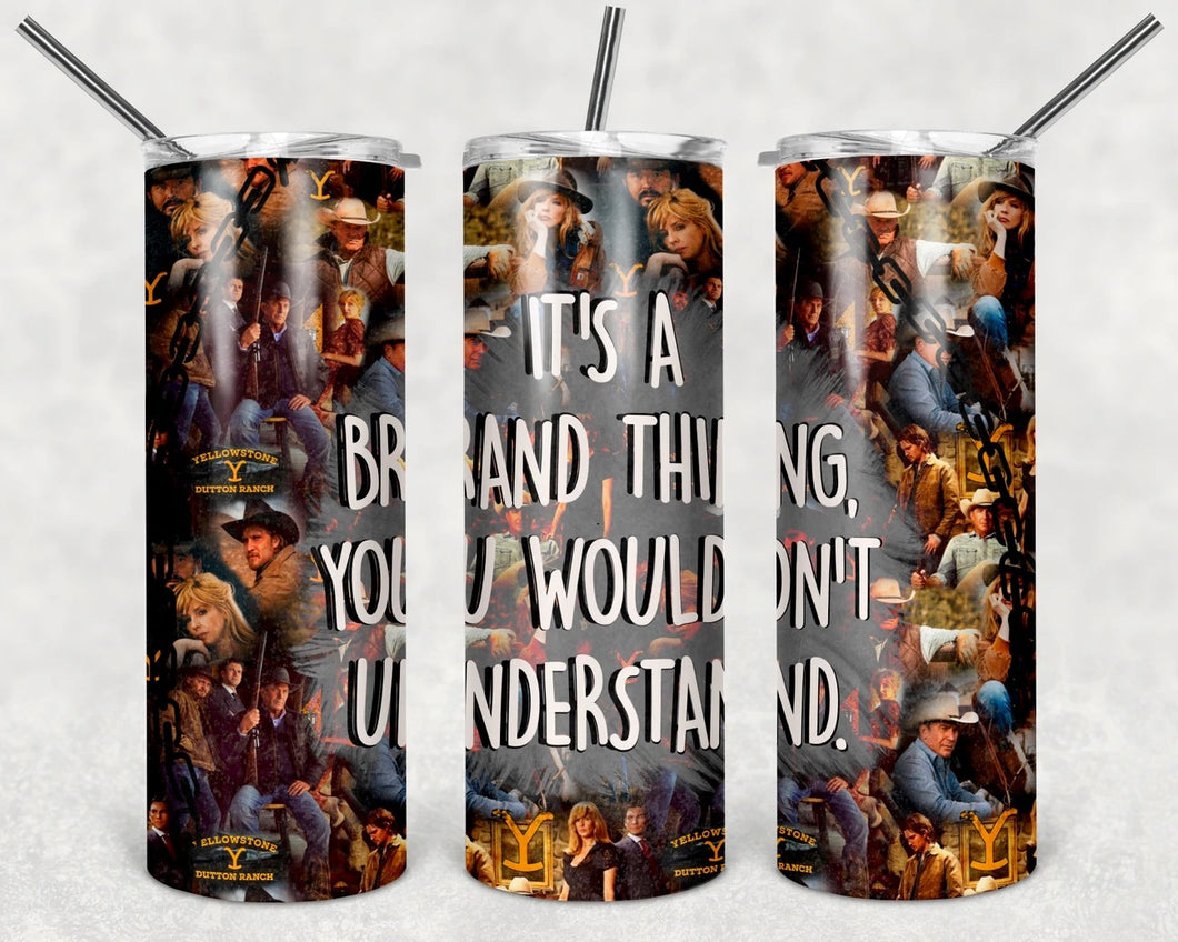 It’s a brand thing Yellowstone tumbler